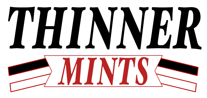THINNER MINTS